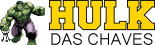 Logo da Hulk das Chaves.